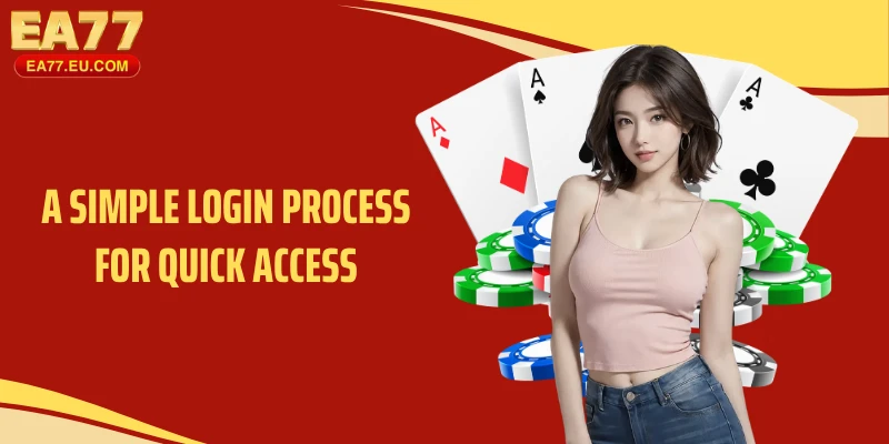 A simple login process for quick access