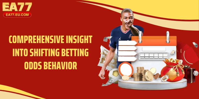 Comprehensive insight into shifting betting odds behavior