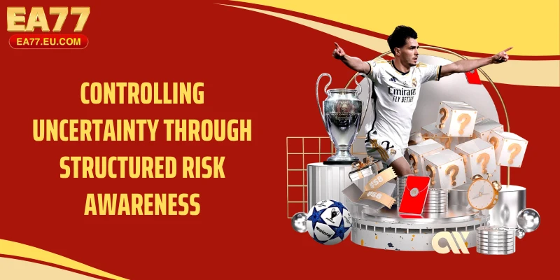 Controlling uncertainty through structured risk awareness