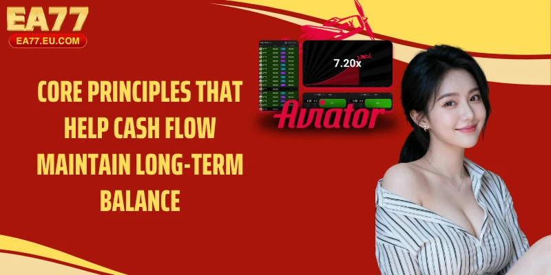 Core principles that help cash flow maintain long-term balance