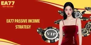 EA77 Passive Income Strategy for Stability and Sustainability