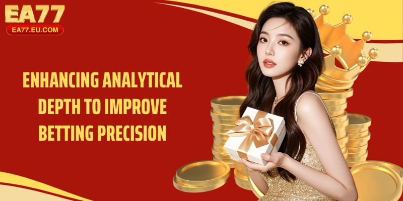 Enhancing analytical depth to improve betting precision