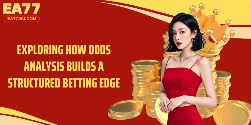 Exploring how odds analysis builds a structured betting edge