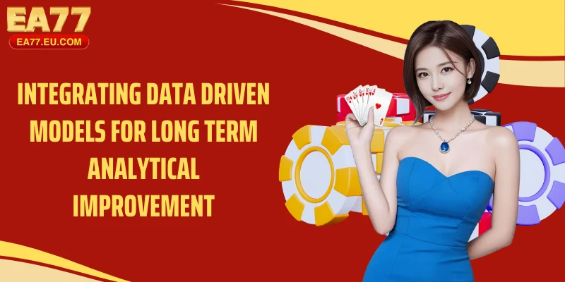 Integrating data driven models for long term analytical improvement