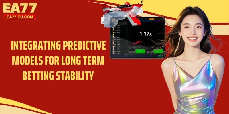 Integrating predictive models for long term betting stability