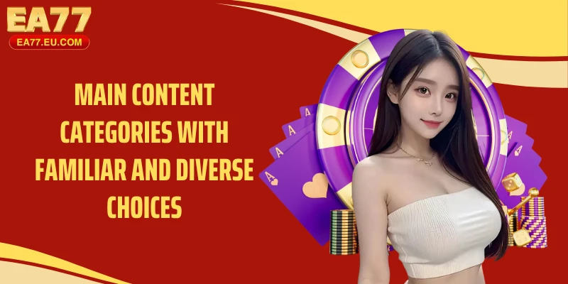 Main content categories with familiar and diverse choices