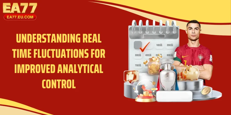 Understanding real time fluctuations for improved analytical control